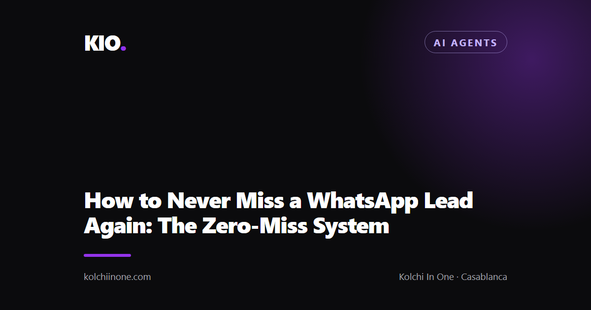 How to Never Miss a WhatsApp Lead Again: The Zero-Miss System